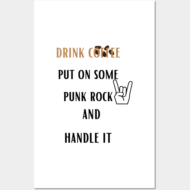 Coffee Punk Rock Handle It Wall Art by ArtShotss